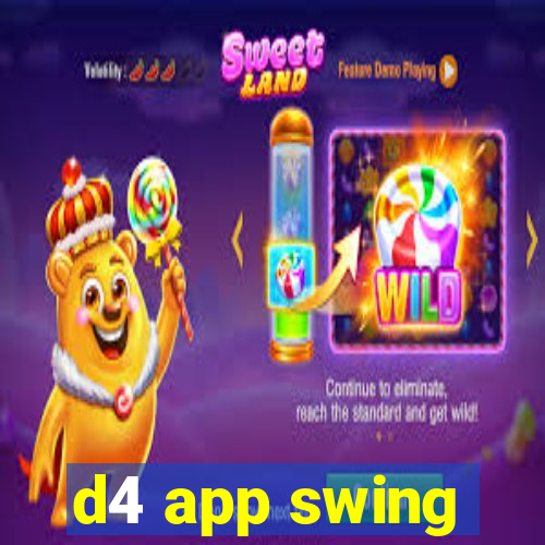 d4 app swing